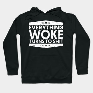 everything woke turns to shit retro black Hoodie